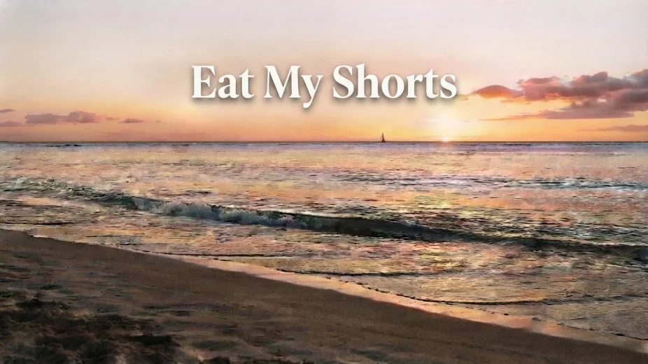 Eat My Shorts