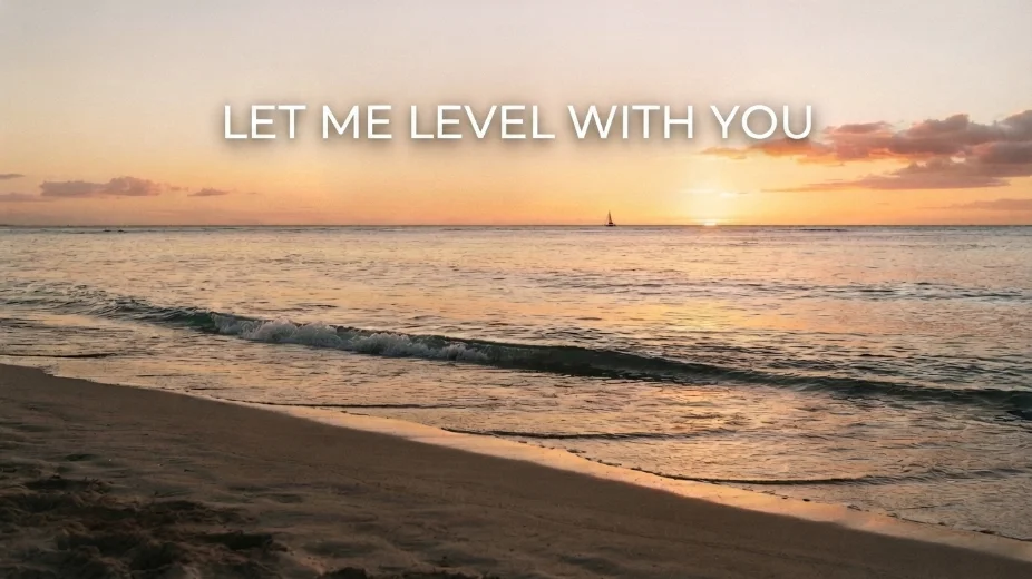 let-me-level-with-you