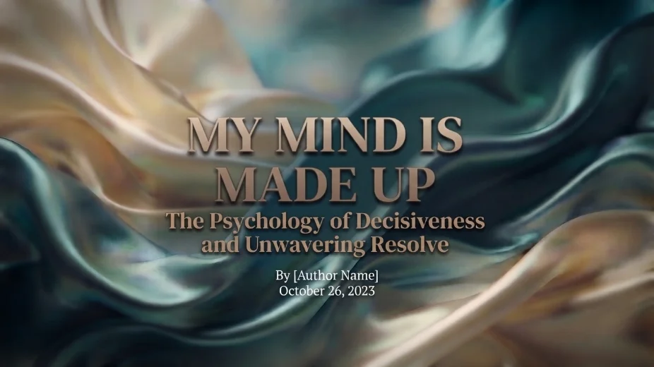 My Mind Is Made Up