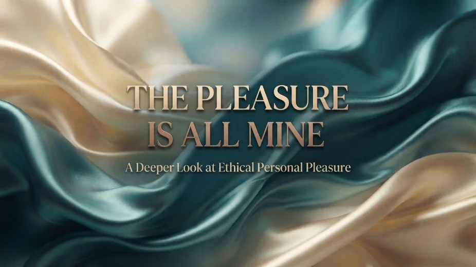 The Pleasure Is All Mine